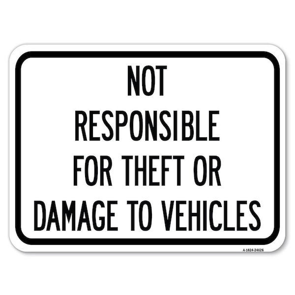 Not Responsible for Theft or Damage to Vehicles Rust Proof Parking, A-1824-24626